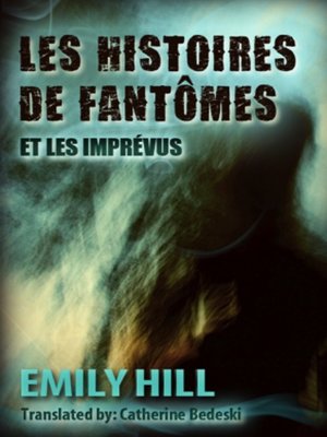 cover image of Les Histoires de Fantômes Et Les Imprévus
